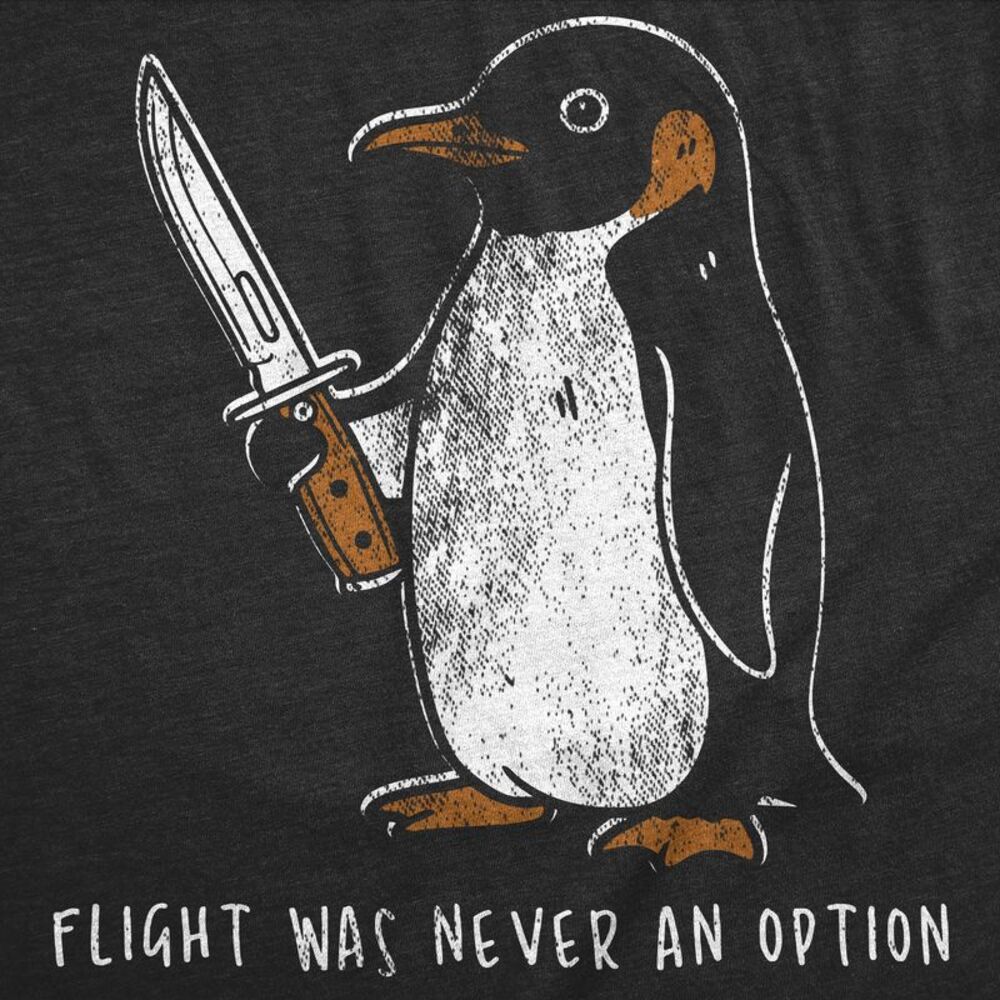 Womens Funny T Shirts Flight Was Never An Option Sarcastic Penguin Tee for - Picture 2 of 4